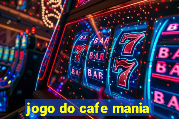 jogo do cafe mania